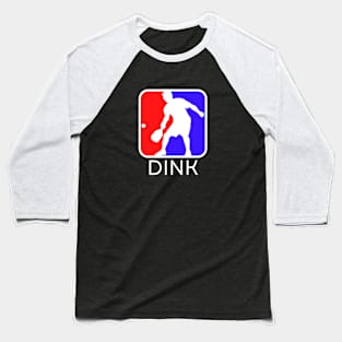 Dink Pickleball Player Pickleballer Gift for Men Baseball T-Shirt